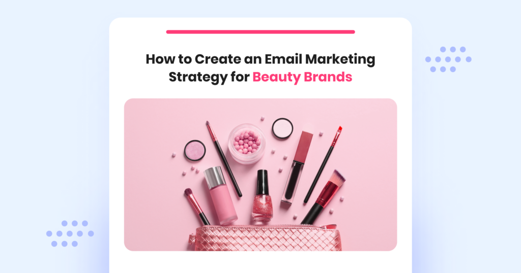 Implementing Email Marketing for Skincare Brands